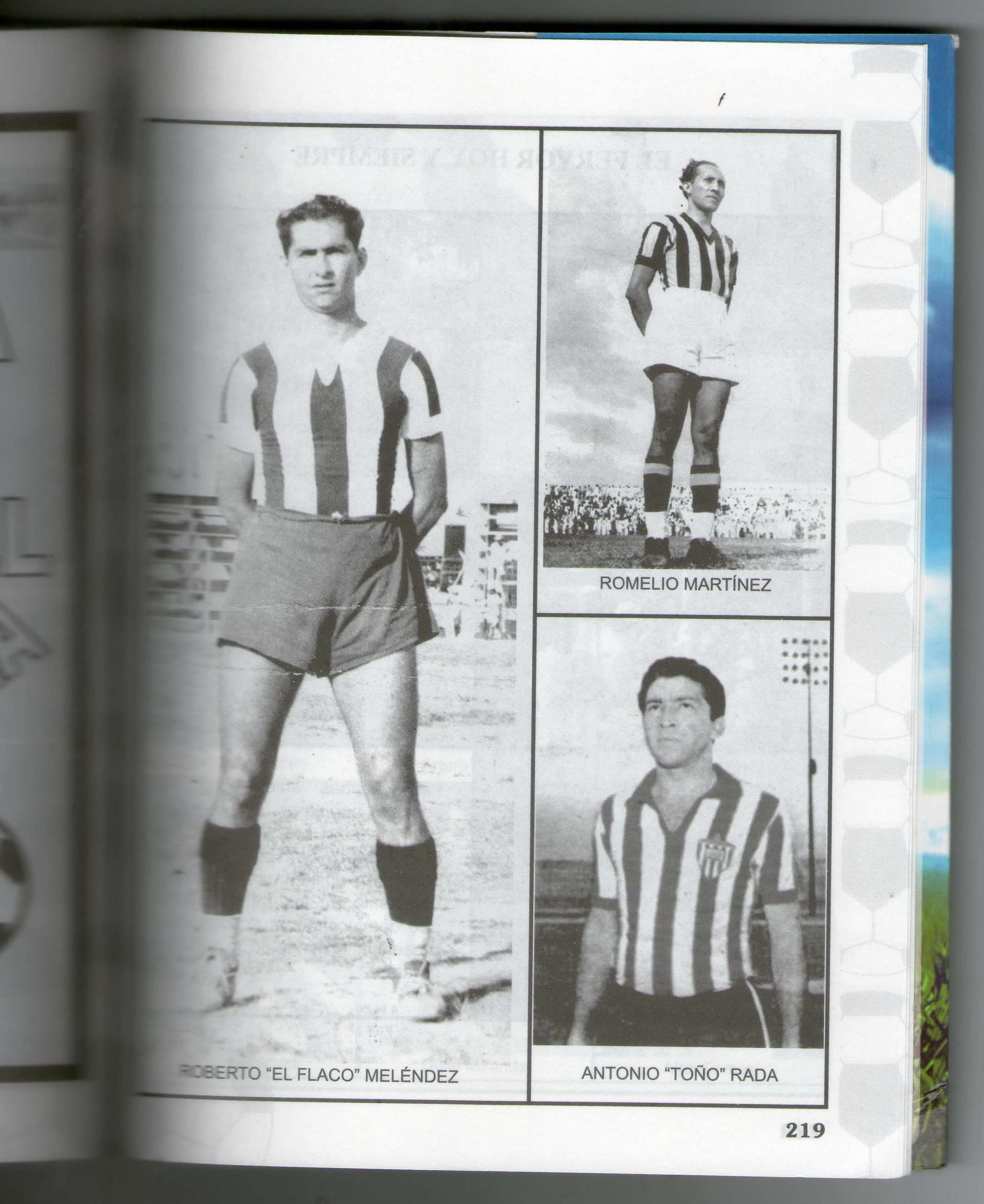 Roberto Meléndez y Romelio Martinez, campeones con Atlántico en agosto de 1932 y Toño, Rada, de la selección Colombia en las eliminatorias de 1965.