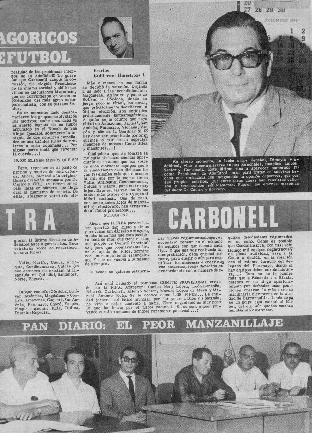 Eduardo Carbonell Insignares, expresidente de Adefútbol (arriba), abajo en la foto aparecen Carlos Nery López, León Londoño Tamayo, Eduardo Carbonell Insignares, Alfonso Senior Quevedo, Manuel López de Mesa y Manuel Antonio Ruan, miembros del Comité provisional de la Federación en 1964.