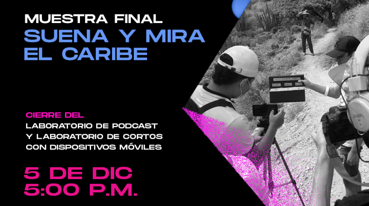 Afiche promocional de la Muestra final Suena y mira el Caribe.