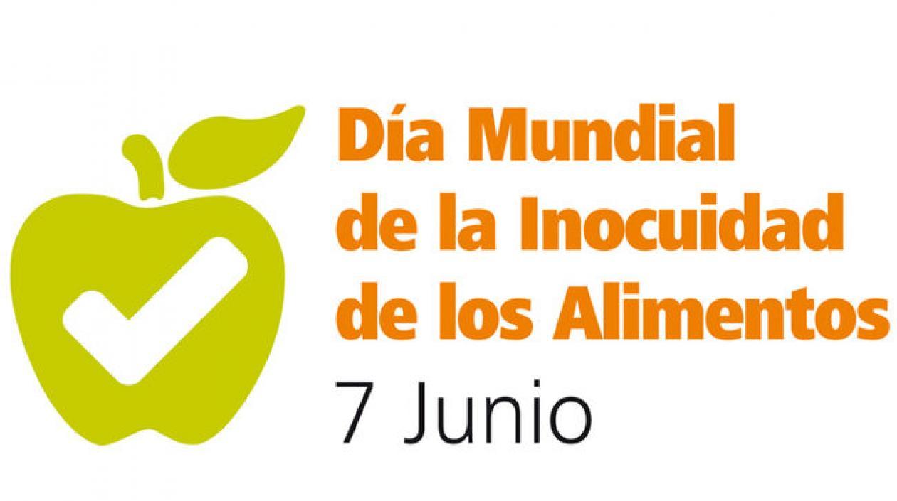  “Inocuidad de los Alimentos, un asunto de todos” .