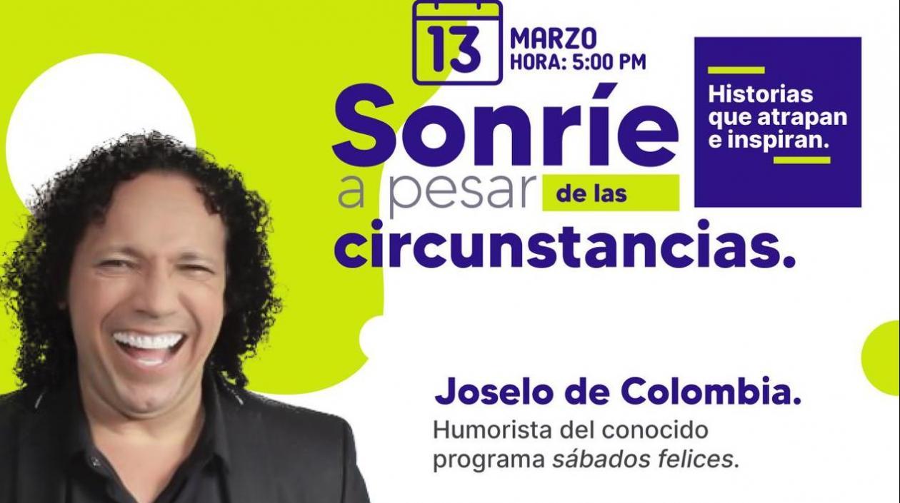 Sonríe a pesar de las circunstancias con Joselo de Colombia.