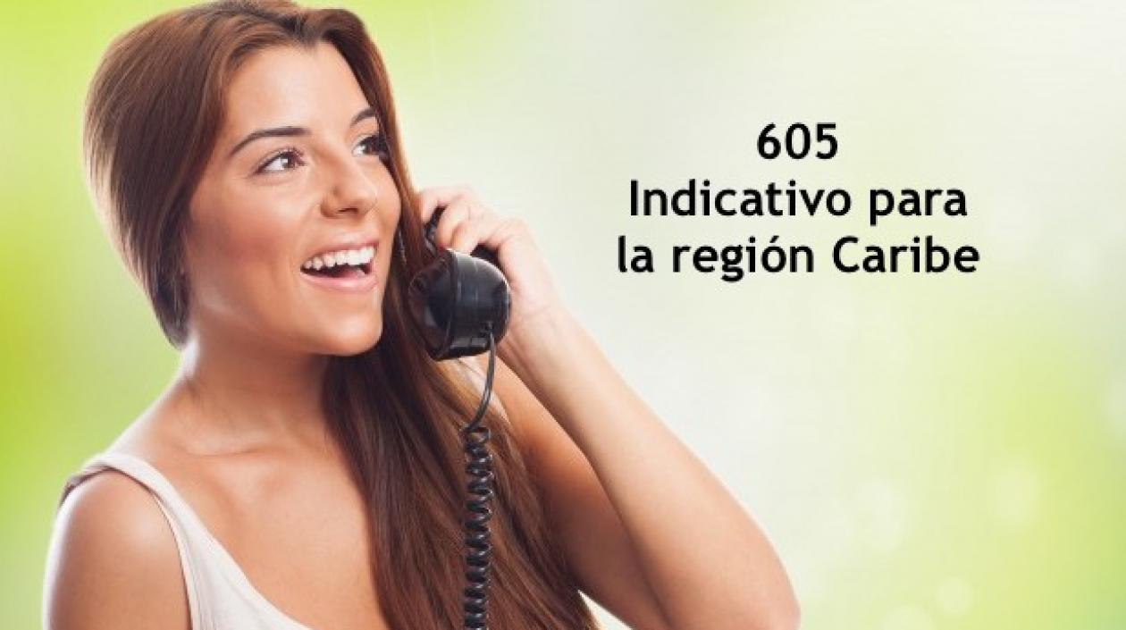 El nuevo indicativo para la región Caribe para todos los operadores será 605.