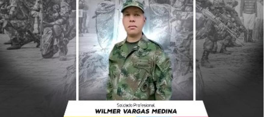 El soldado Wilmer Vargas Molina, muerto en atentado de disidencias de FARC.