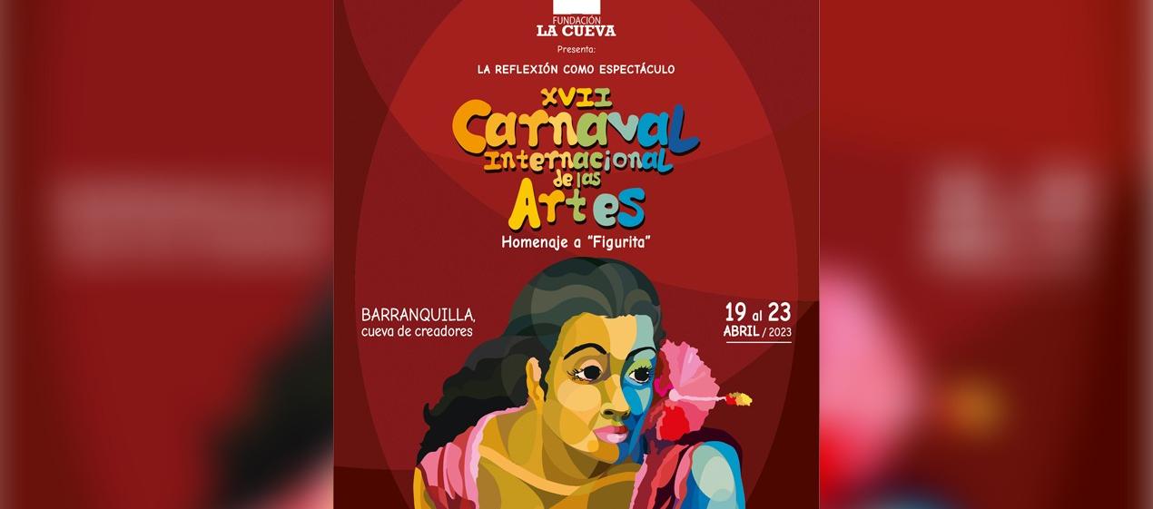Afiche promocional del Carnaval Internacional de las Artes 2023.