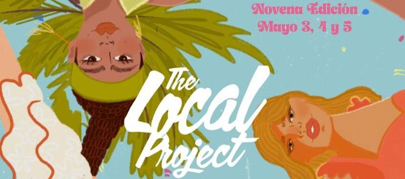 The Local Project se realizará el próximo 3, 4 y 5 de mayo.