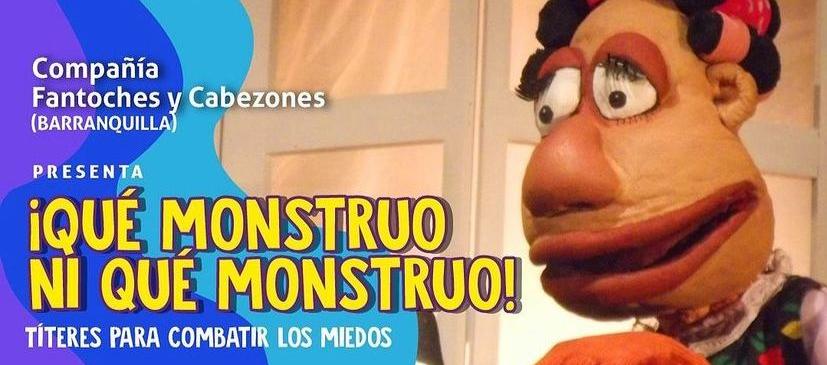 “¡Qué monstruo, ni qué monstruo!”.