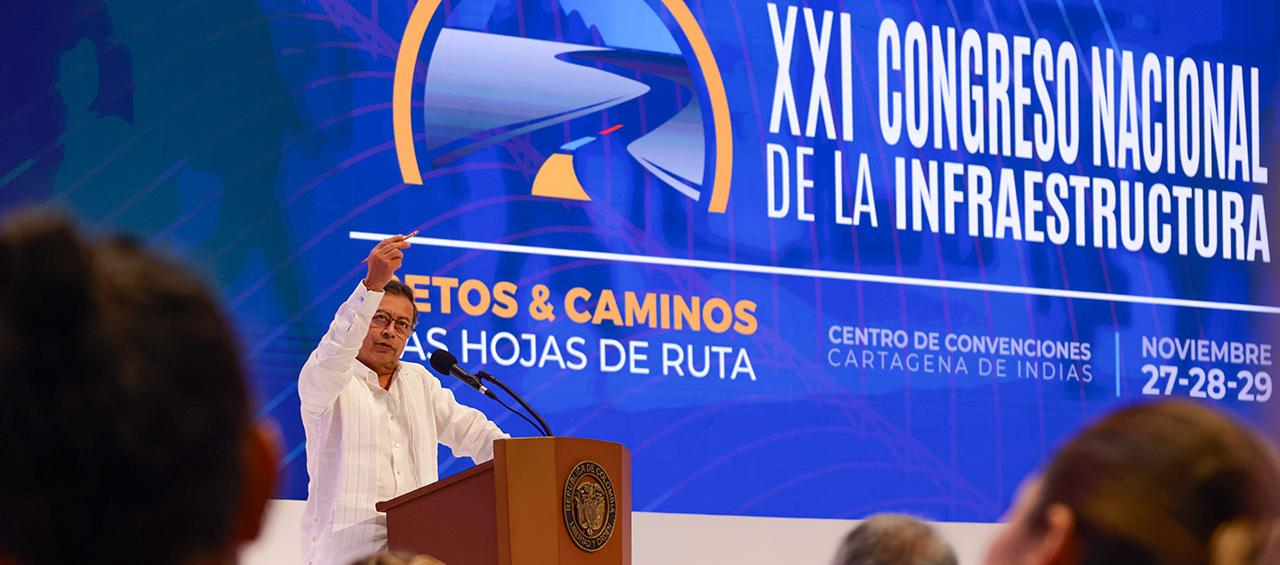 El Presidente Gustavo Petro en el Congreso Nacional de la Infraestructura. 