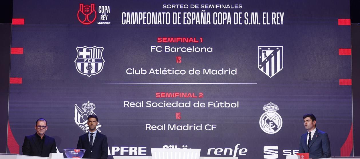 El cuadro con los enfrentamientos de semifinales de la Copa del Rey. 