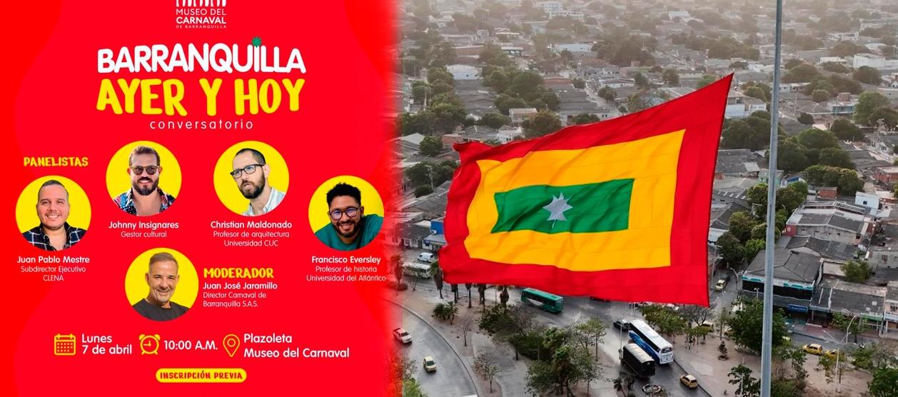 Conversatorio “Barranquilla Ayer y Hoy”. 