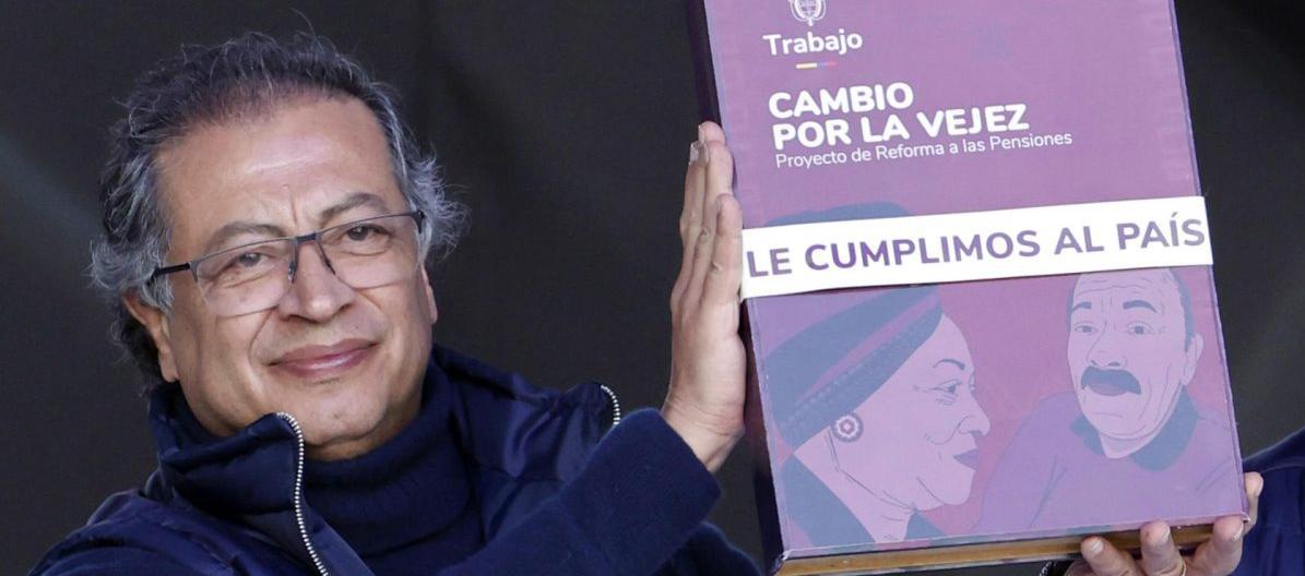 El Presidente Gustavo Petro con la Reforma Pensional.