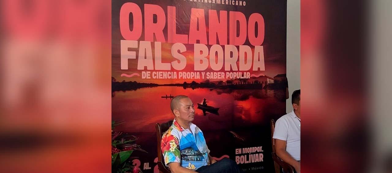 En Mompox, el Secretario de Cultura asistió al 'Encuentro Latinoamericano Orlando Fals Borda'.