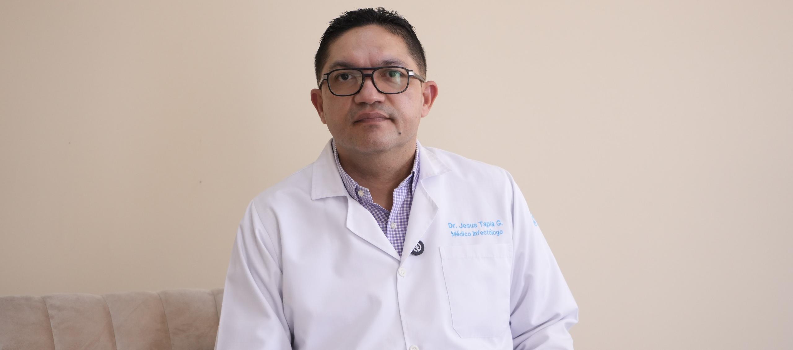 Jesús Tapia García, médico infectólogo.