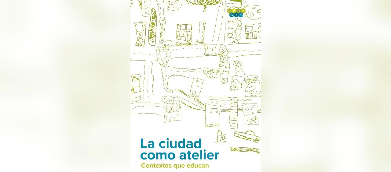 ‘La ciudad como atelier: contextos que educan'.