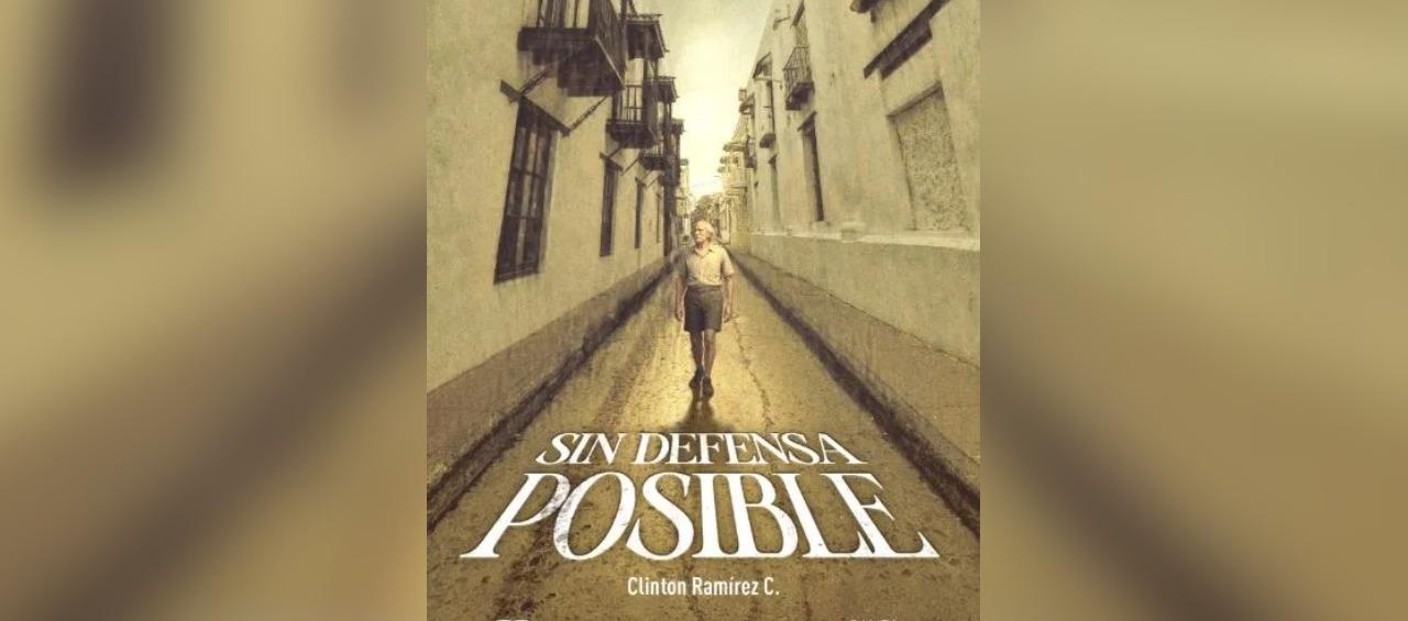 'Sin defensa posible', novela de Clinton Ramírez.