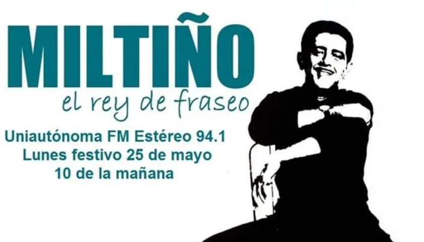 Miltiño podrá escucharse este lunes festivo, a las 10 de la mañana, por Uniautónoma.