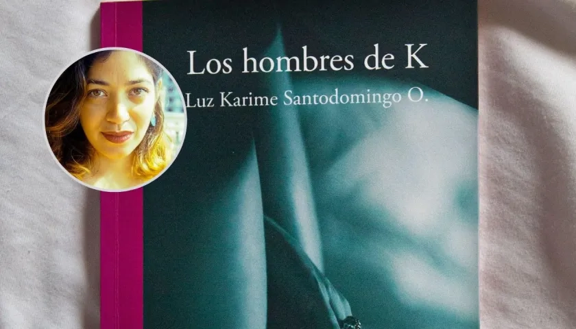 Libro Los hombres de K de Luz Karime Santodomingo