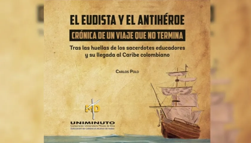 El eudista y el antihéroe: crónica de un viaje que no termina .