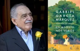 “En agosto nos vemos”, la novela inédita de Gabriel García Márquez