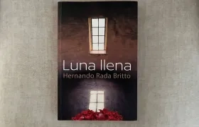 'Luna llena' del escritor Hernando Rada Brito. 