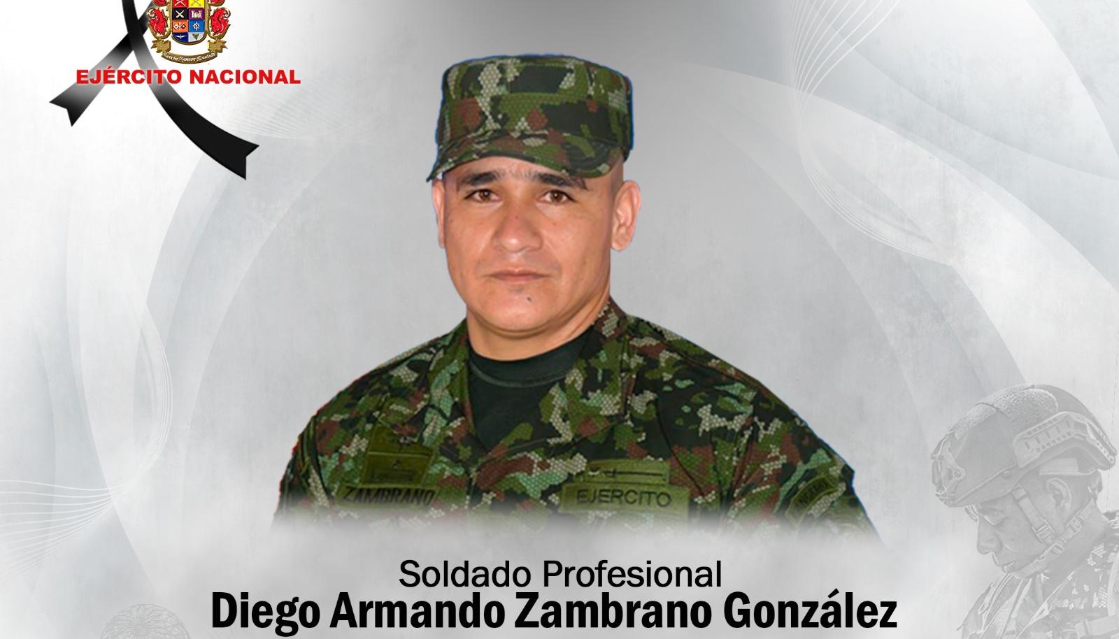 La víctima fue el soldado profesional Diego Armando Zambrano González.