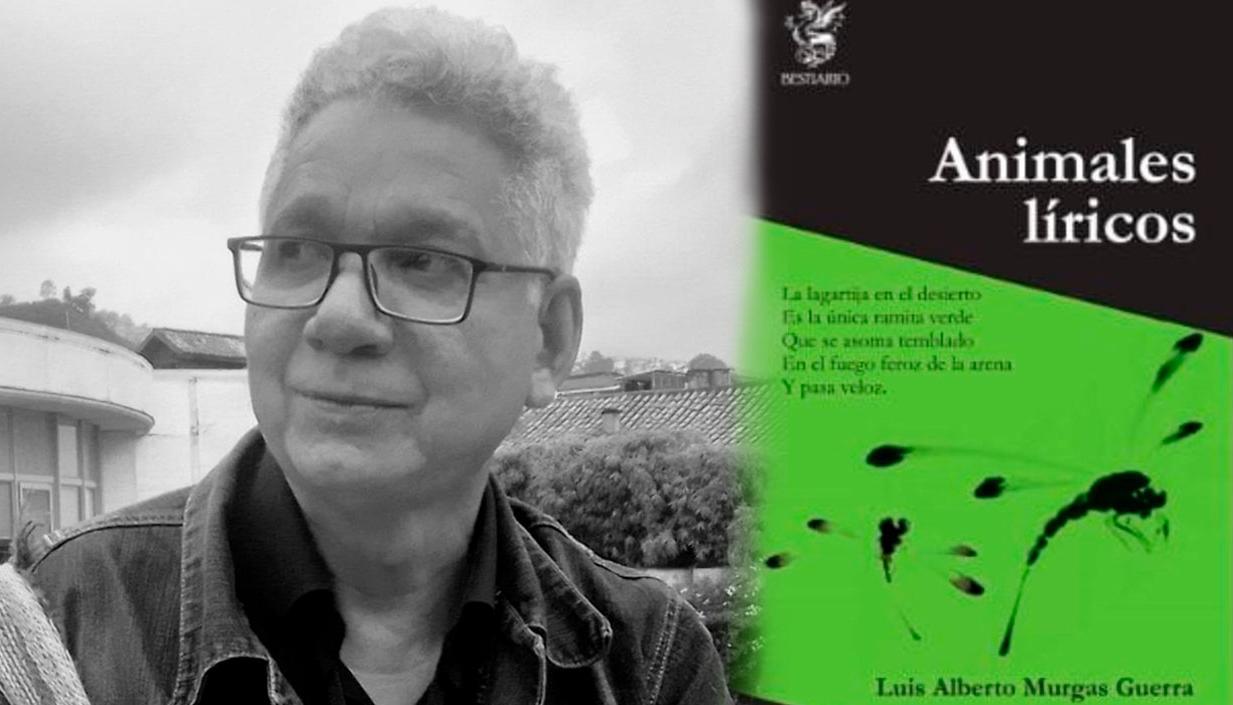 “Los animales líricos” de Luis Alberto Murga