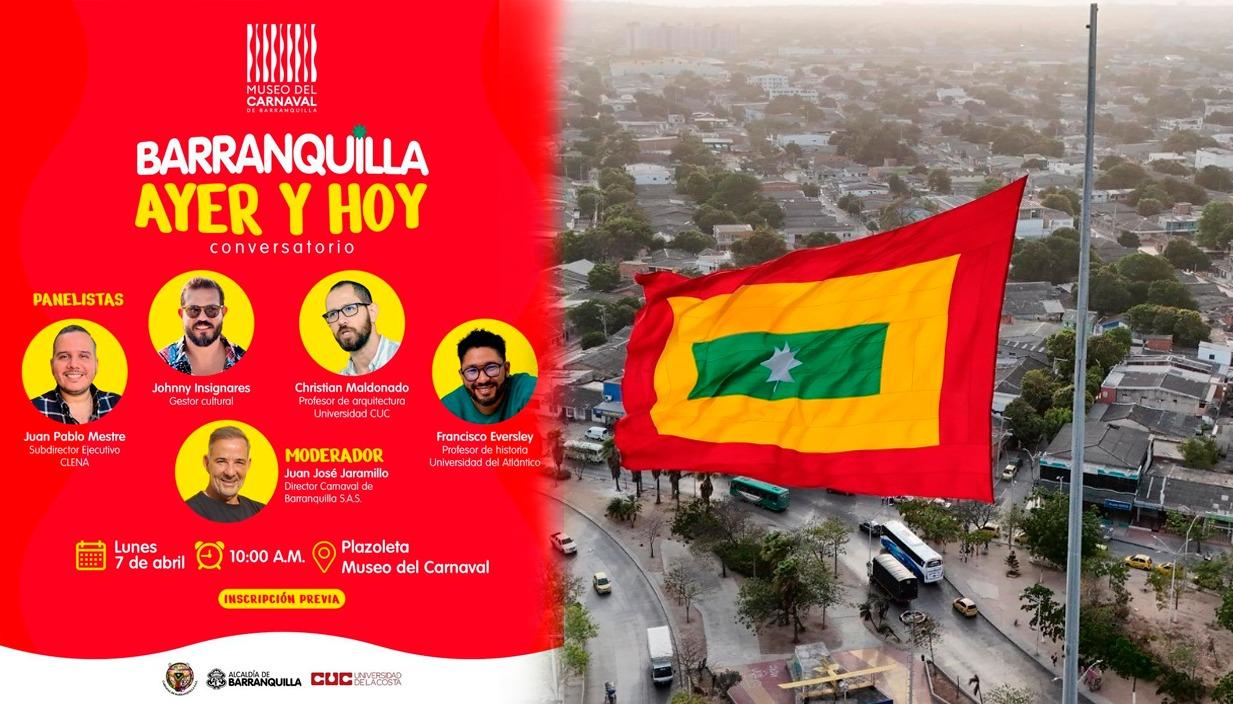 Conversatorio “Barranquilla Ayer y Hoy”. 