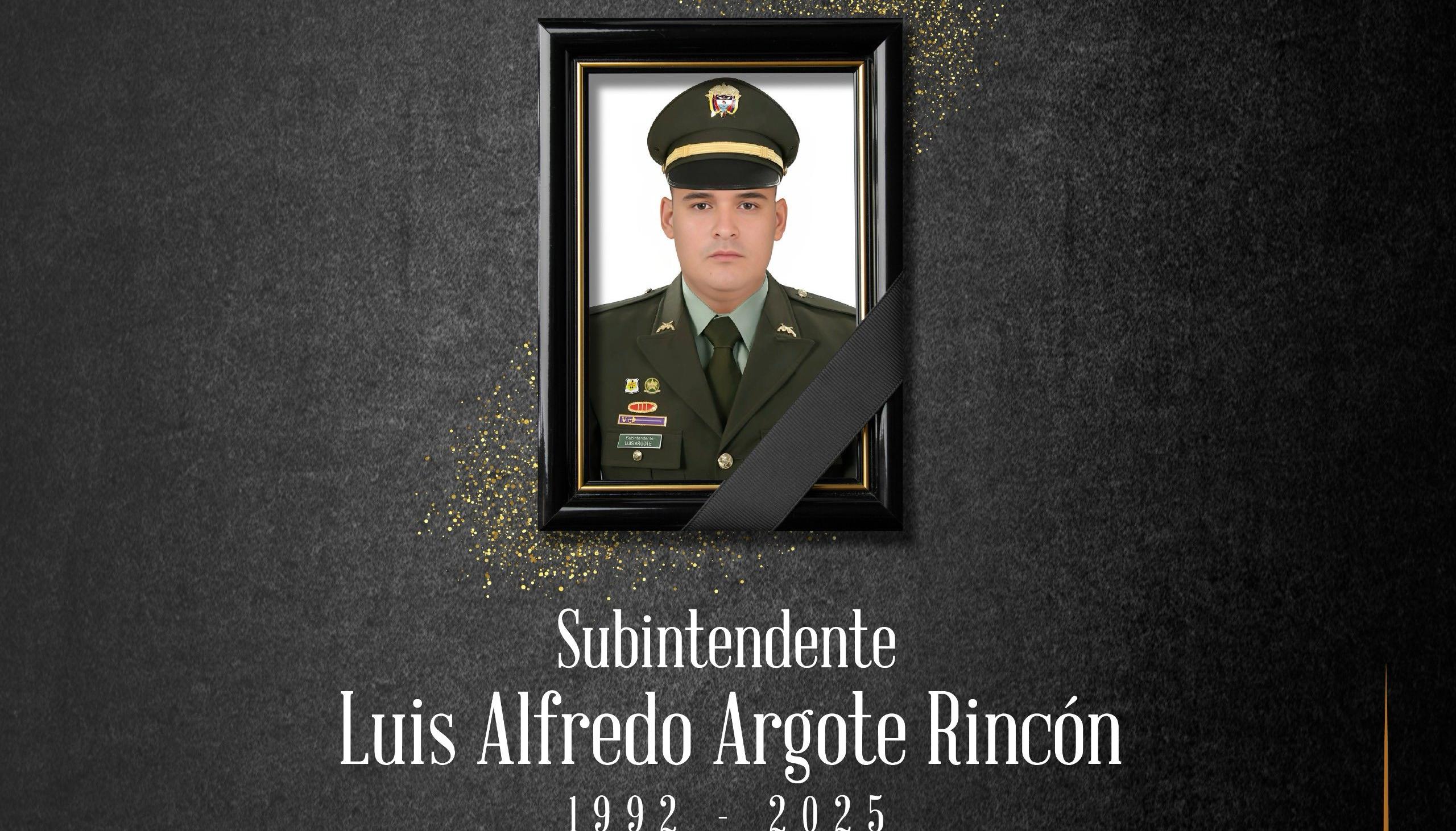 El subintendente Luis Alfredo Argote Rincón.