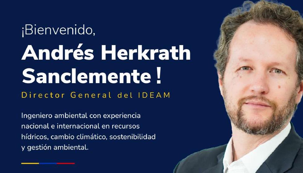 Andrés Herkrath Sanclemente, nuevo director del Ideam