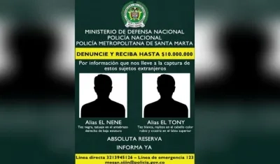 Alias ‘El Nene’ es de tez negra, con un tatuaje en el antebrazo, y alias ‘El Tony’, tiene rayitos color rubio en el cabello y tiene una cicatriz en el labio superior.