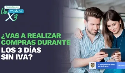 Recomendaciones de la DIAN para el Día sin IVA.