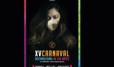 Afiche del Carnaval Internacional de las Artes 2021.