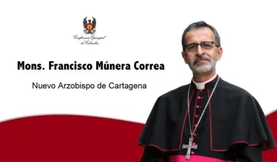 Monseñor Francisco Múnera Correa, nuevo arzobispo de Cartagena.