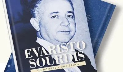 ‘Evaristo Sourdis: un hombre y una época’.