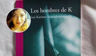 Libro Los hombres de K de Luz Karime Santodomingo