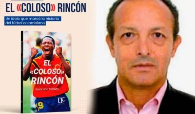 Libro 'El Coloso de Rincón' y Francisco Tulande. 