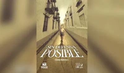 'Sin defensa posible', novela de Clinton Ramírez.