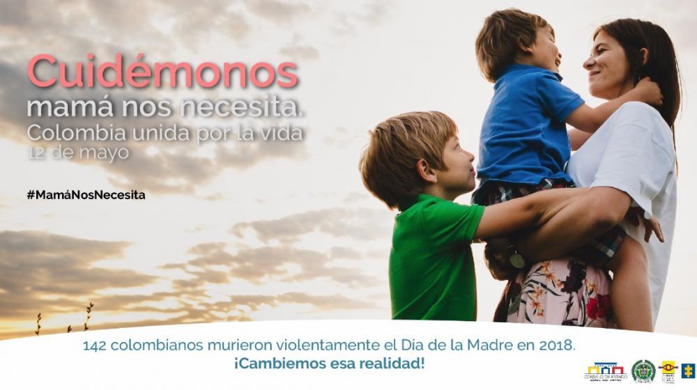 Con el lema ‘Mamá nos Necesita’ se quiere invitar a la reflexión.